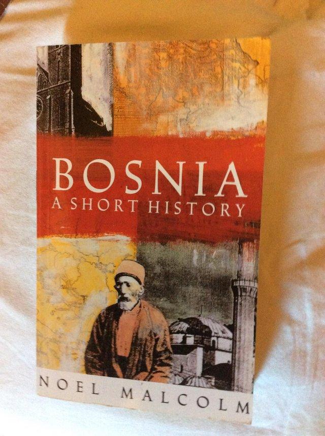 Preview of the first image of Bosnia A Short History by Noel Malcolm.
