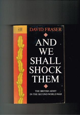 Image 1 of AND WE SHALL SHOCK THEM - British Army Second World War