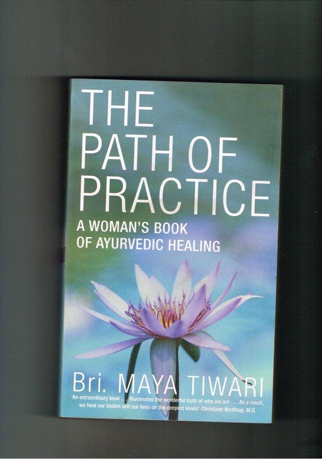 Preview of the first image of THE PATH OF PRACTICE A Woman's Book of Ayurvedic Healing.