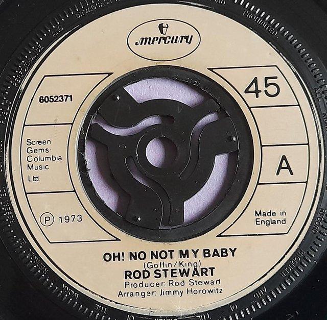 Preview of the first image of Rod Stewart Oh! No Not My Baby 1973 1st UK 7'' vinyl. EX/VG+.