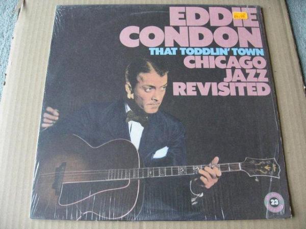 Image 1 of Eddie Condon – That Toddlin’ Town Chicago Jazz Revisited - L
