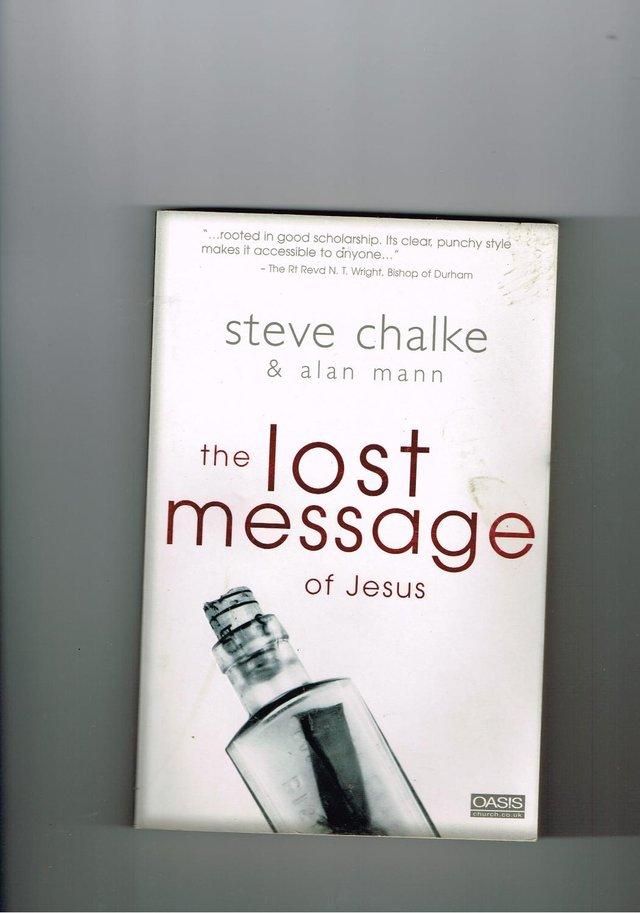 Preview of the first image of THE LOST MESSAGE OF JESUS - STEVE CHALKE.