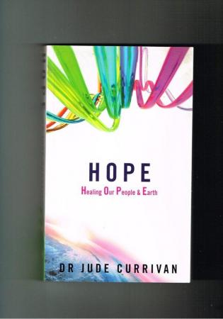 Image 1 of HOPE Healing Our People & Earth - DR JUDE CURRIVAN