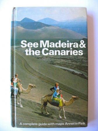 Image 1 of See Madeira & The Canaries – A Complete Guide with Maps Anne
