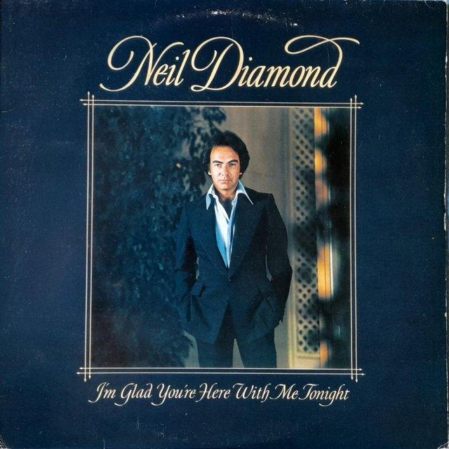 Preview of the first image of Neil Diamond I’m Glad You're Here With Me Tonight 1977 UK LP.