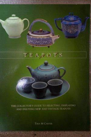 Image 1 of Teapots The Collector's Guide to Selecting, Displaying & Enj