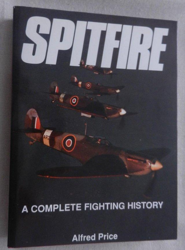 Preview of the first image of Spitfire A Complete Fighting History by Alfred Price.
