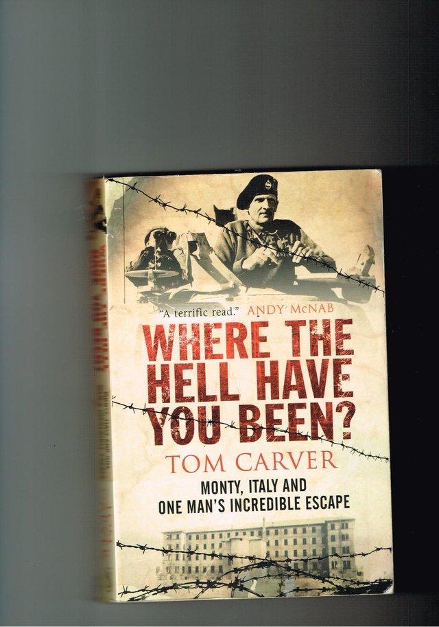Preview of the first image of WHERE THE HELL HAVE YOU BEEN - Tom Carver.