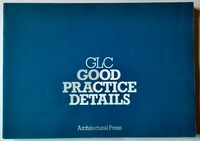 Preview of the first image of GLC Good Practice Details. Paperback. 1st Edition. 1979.