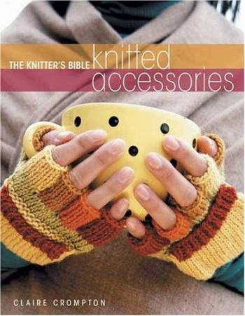 Image 1 of The Knitter's Bible by Claire Crompton.Hardback.