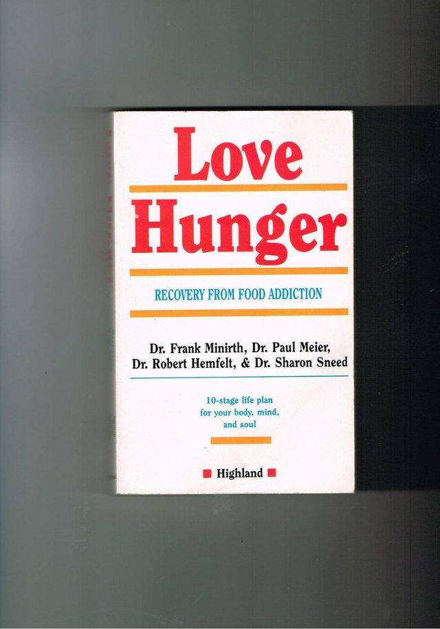 Preview of the first image of LOVE HUNGER Recovery from Food Addiction - Minirth, Meier,.
