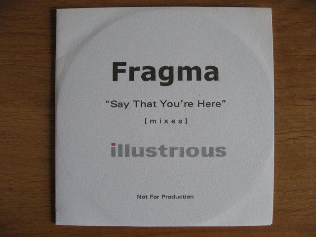 Preview of the first image of Fragma – Say That You’re Here –4 Mixes Promo CDr Single–.