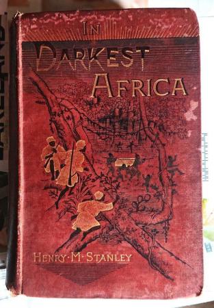 Image 1 of In Darkest Africa - Henry M Stanley - 2 Vols