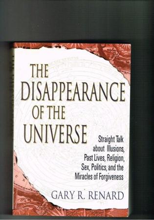 Image 1 of THE DISAPPEARANCE OF THE UNIVERSE - GARY R RENARD