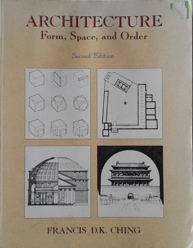 Preview of the first image of Architecture: Form, Space and Order by Francis Ching. 1996..
