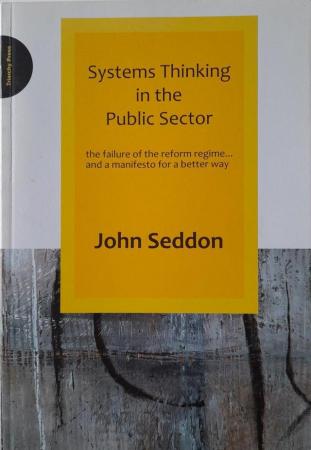 Image 1 of Systems Thinking in the Public Sector by John Seddon. 2008