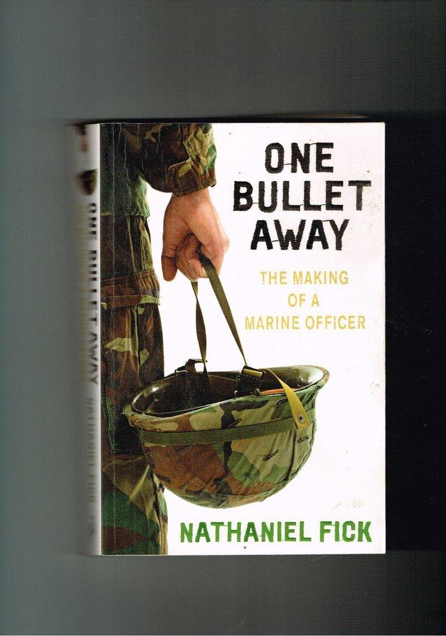 Preview of the first image of ONE BULLET AWAY The Making of a Marine Officer - N FICK.