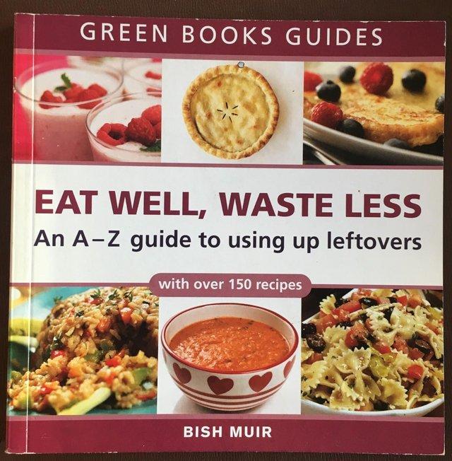 Preview of the first image of Eat Well, Waste Less, Bish Muir p/back book..