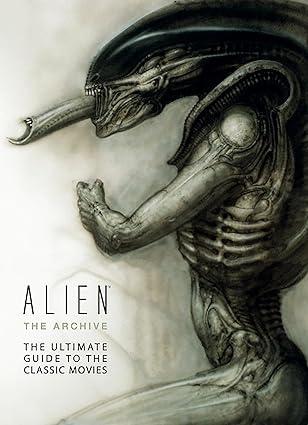 Image 1 of ALIEN THE ARCHIVE - ULTIMATE GUIDE TO THE CLASSIC MOVIES