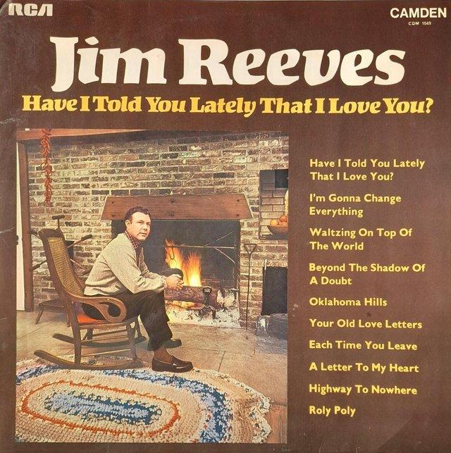 Preview of the first image of Jim Reeves ‘Have I told you that I love you’ 1969 LP. EX/VG.