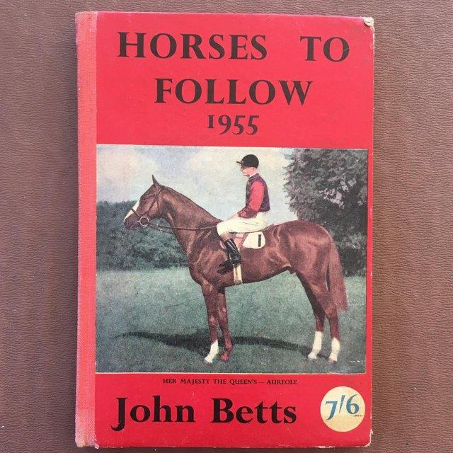 Preview of the first image of Vintage 'Horses to Follow 1955' book. 136 pages. John Betts..